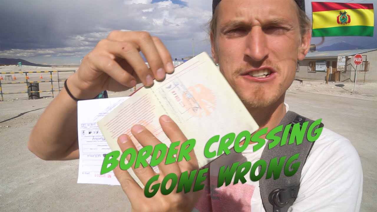 When the overland boarder crossing goes wrong Bolivia !