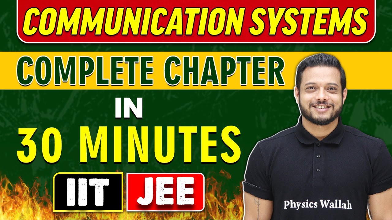 COMMUNICATION SYSTEMS in 30 minutes || Complete Chapter for JEE MAIN/ADVANCED
