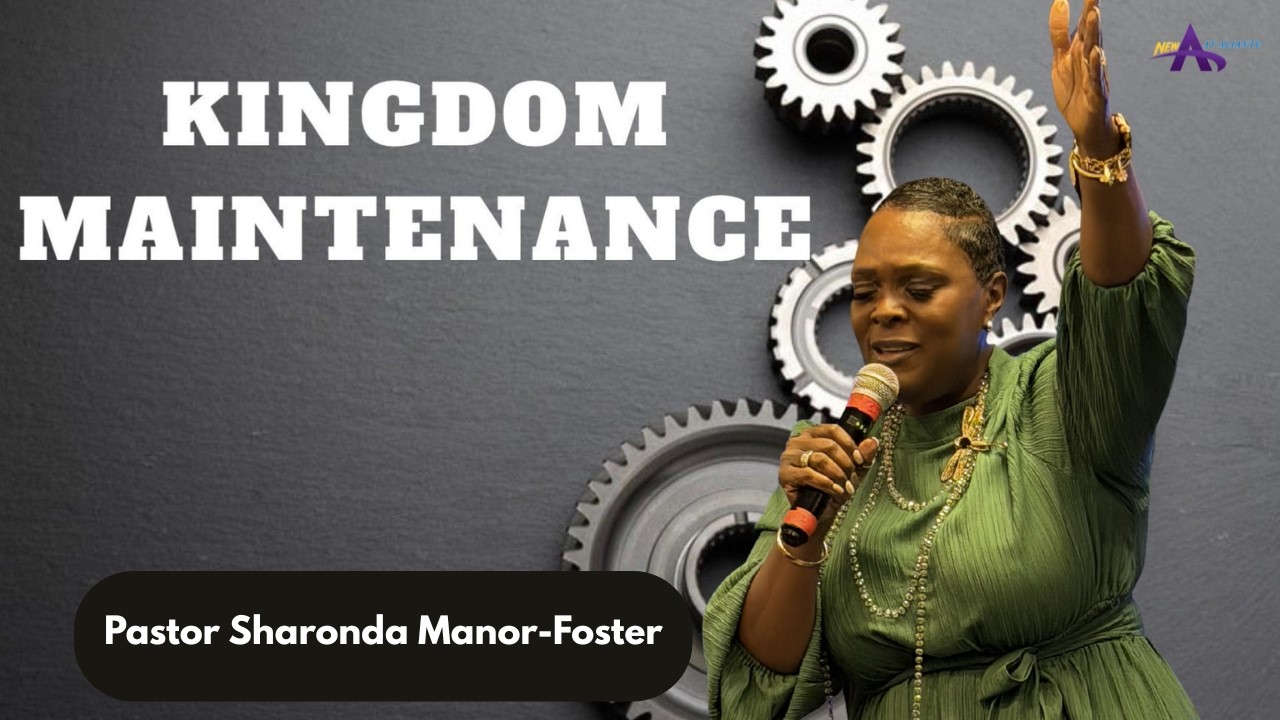 Kingdom Maintenance // Pastor Sharonda Manor-Foster   2.15.26