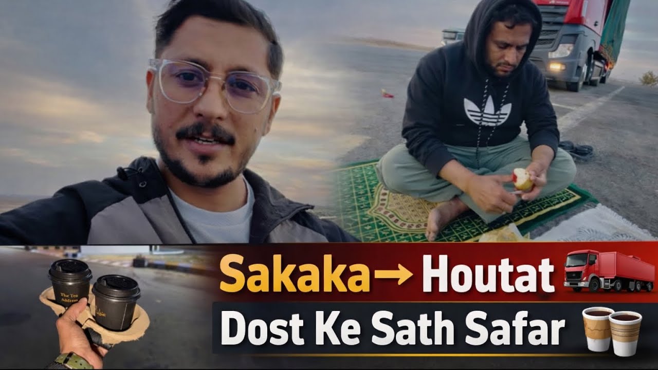 “Sakaka to Houtat Sudair Road Trip | Dost Ke Sath Safar 🚛☕”