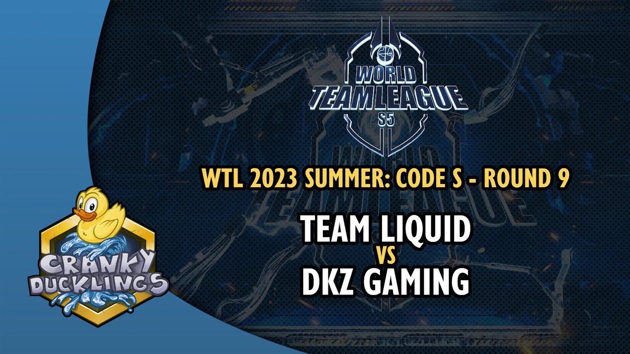 Team Liquid vs DKZ Gaming - World Team League 2023 Summer: Code S | StarCraft 2 Tournament
