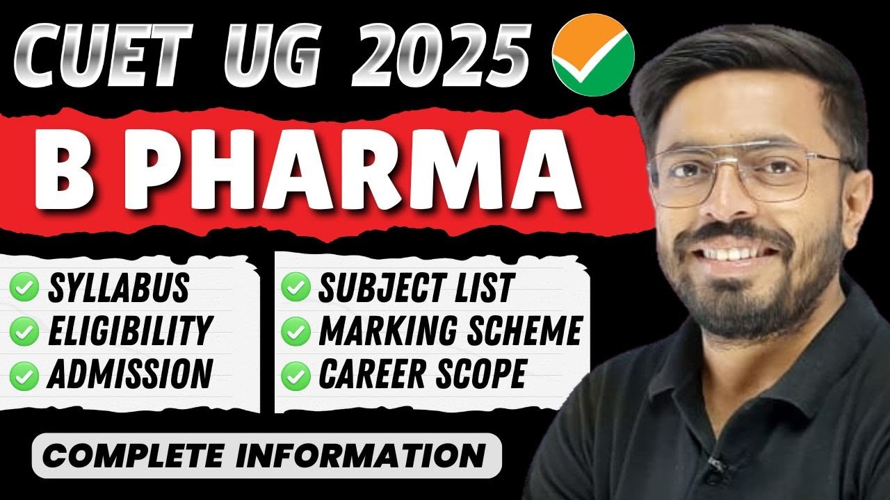 CUET B Pharma Latest Syllabus 2025 | Eligibility | Exam Pattern | Subject list | Career scope