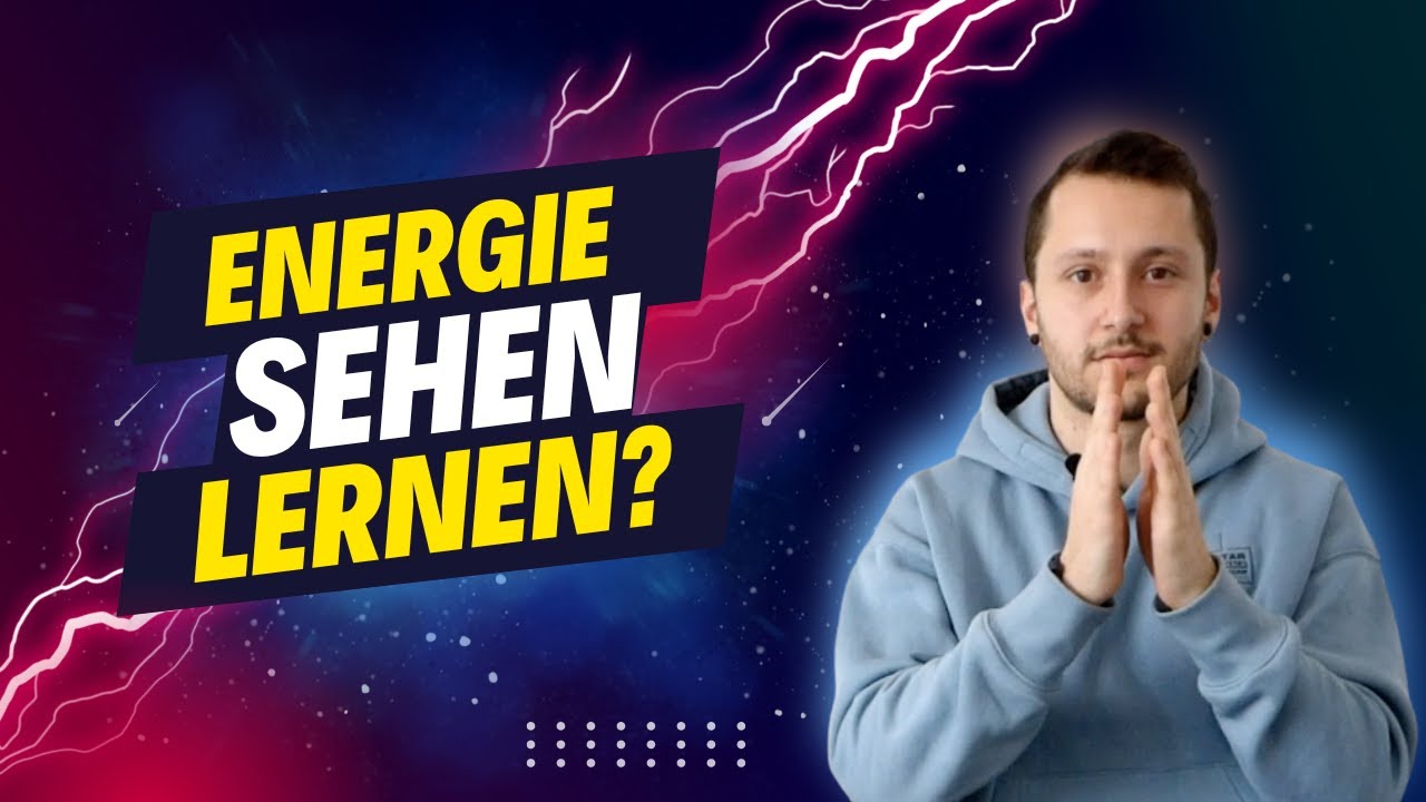 Kann ich mit geheimen Techniken Energie sehen lernen?