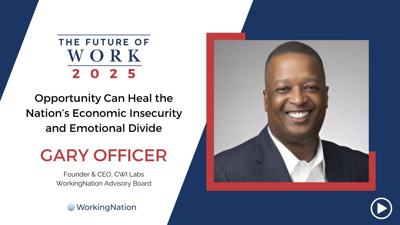 The Future of Work 2025 | Economic Insecurity Tearing Country Apart | Gary Officer | WorkingNation