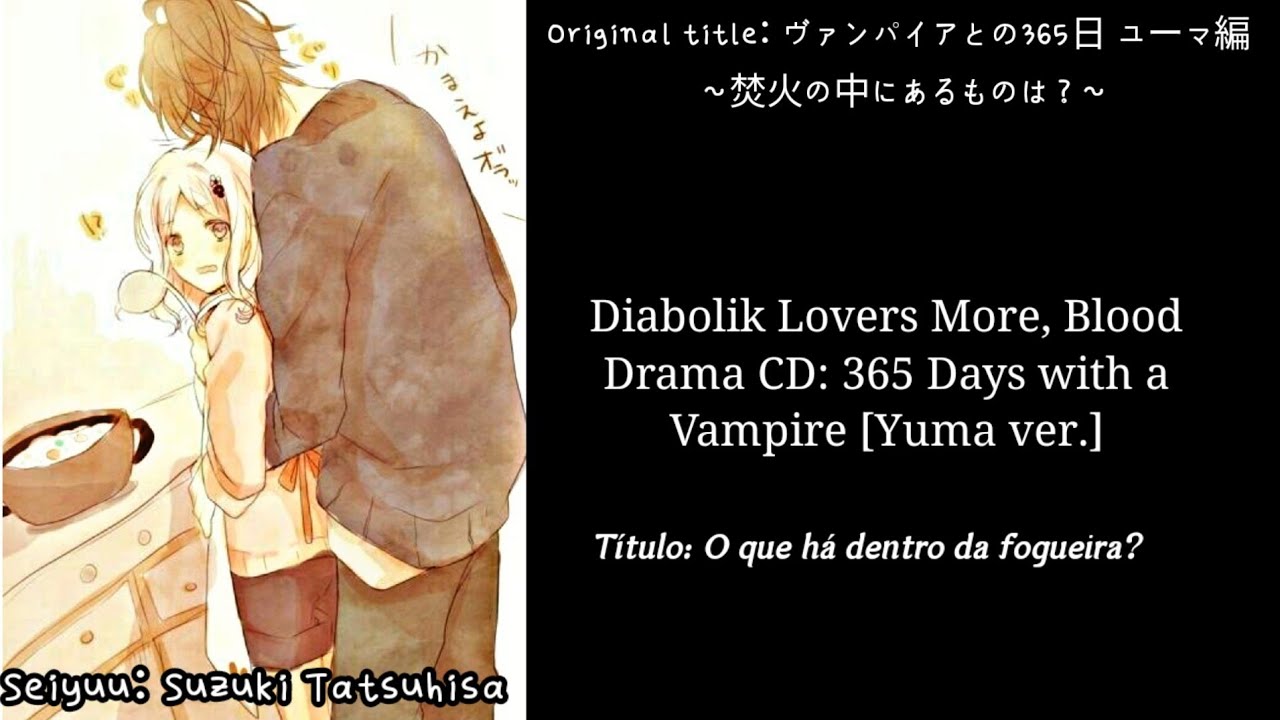 Diabolik Lovers More, Blood Drama CD: 365 Days with a Vampire [Yuma ver.] Legendado em PT-BR