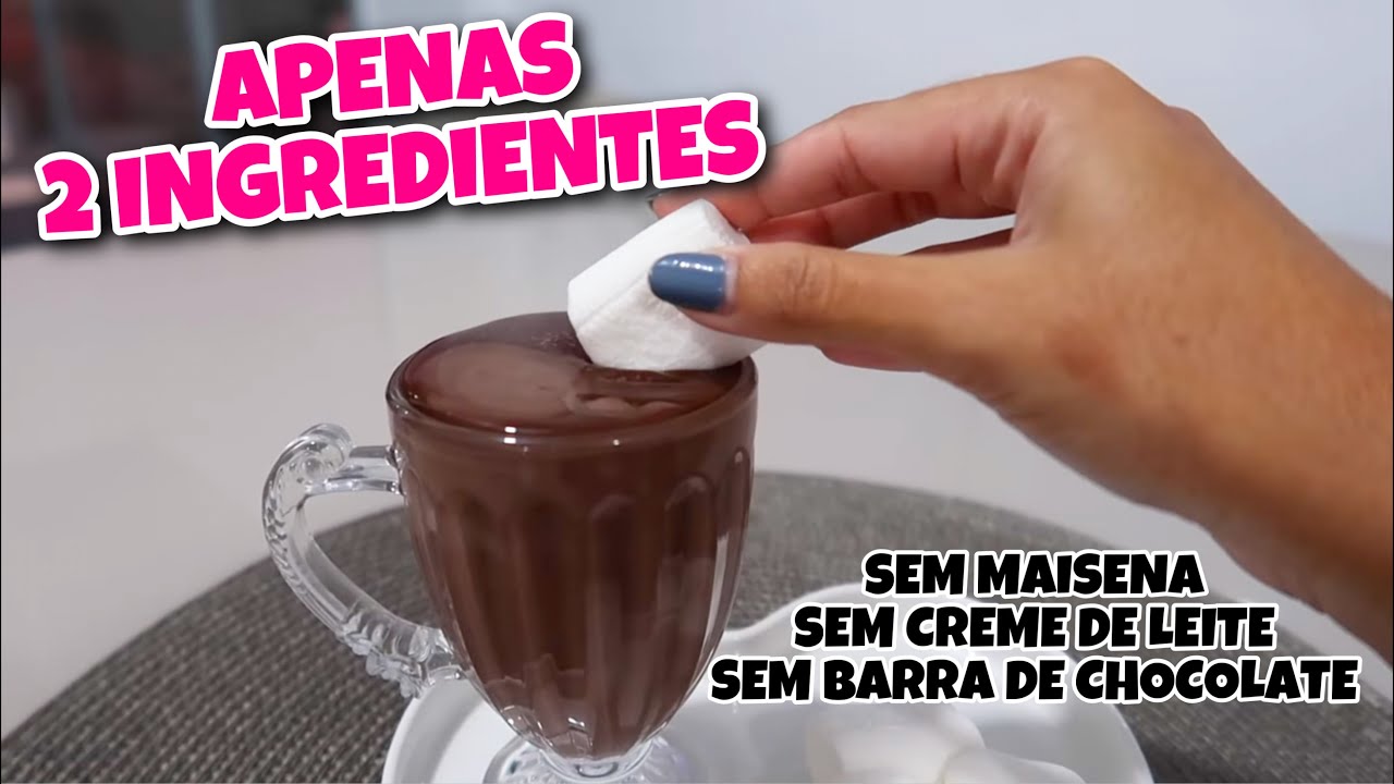 CHOCOLATE QUENTE DE 2 INGREDIENTES *SEM MAISENA*