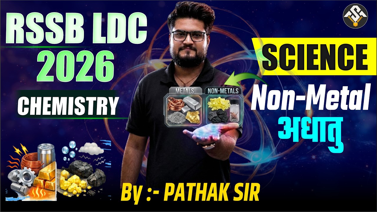 RSSB LDC 2026 Science | Non-Metals (अधातु) Chemistry | Score Booster Class By BK Pathak Sir