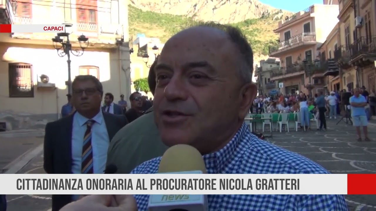CAPACI. cittadinanza onoraria al procuratore Nicola Gratteri