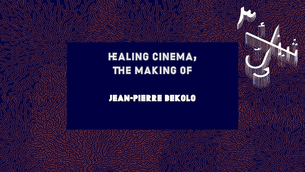 Think Well 3.0: Healing Cinema, The Making of with Jean-Pierre Bekolo (Day 1)