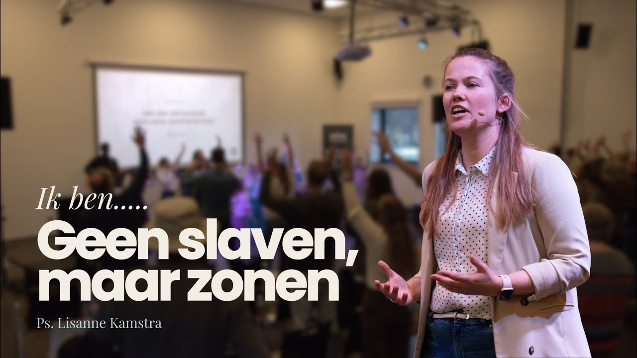 Geen slaven, maar zonen I SERIE: Ik ben.... I Ps. Lisanne Kamstra I  Arise Church