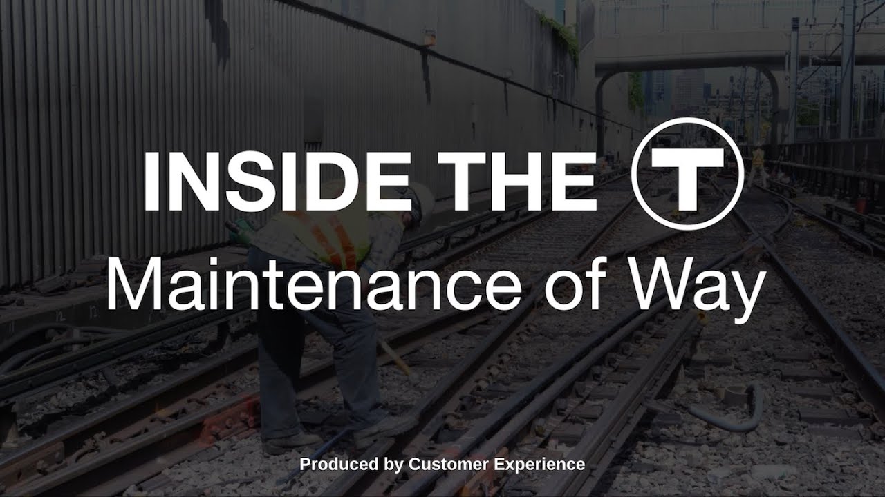 Inside the T - Maintenance of Way