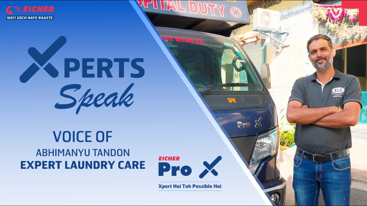 Xperts Speak | Abhimanyu Tandon of Expert Laundry Care, Indore on Eicher Pro X | #eicherprox #eicher