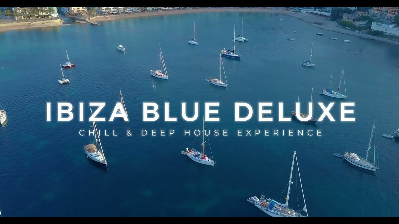IBIZA BLUE DELUXE | by Marga Sol | Summer Chill House DJ Mix 2023