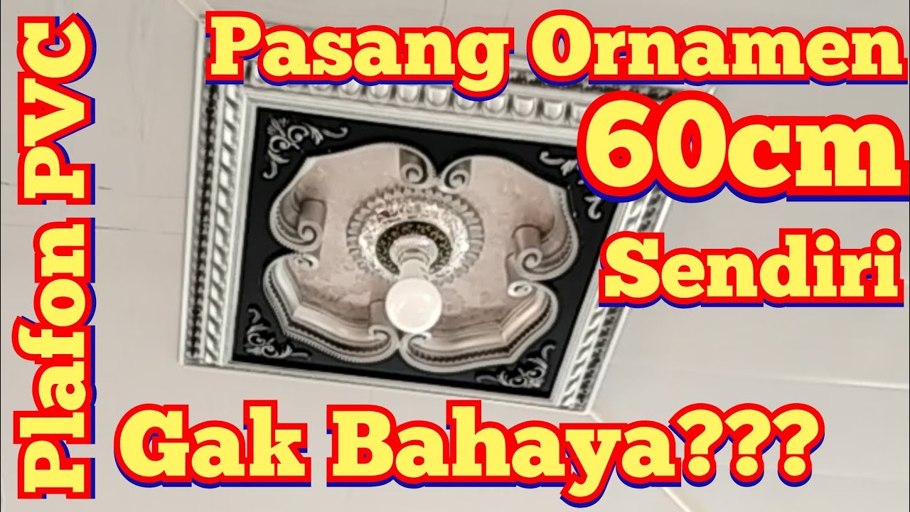 Pasang Ornamen Fitting Lampu Plafon PVC 60cm Cara Memasang Fiting Hiasan Plapon Sendiri Tutorial DIY