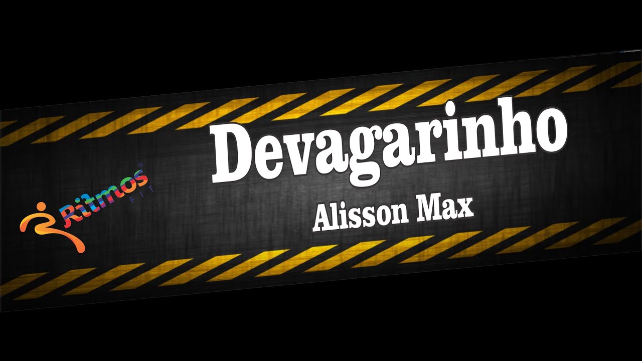 Devagarinho - Alisson Max - Ritmos Fit - Coreografia