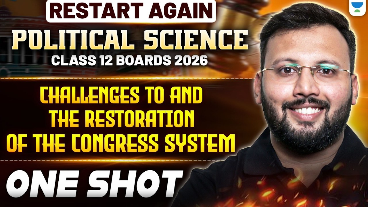 Class 12 Political Science | Challenges To & The Restoration of The Congress System - One Shot 🔥