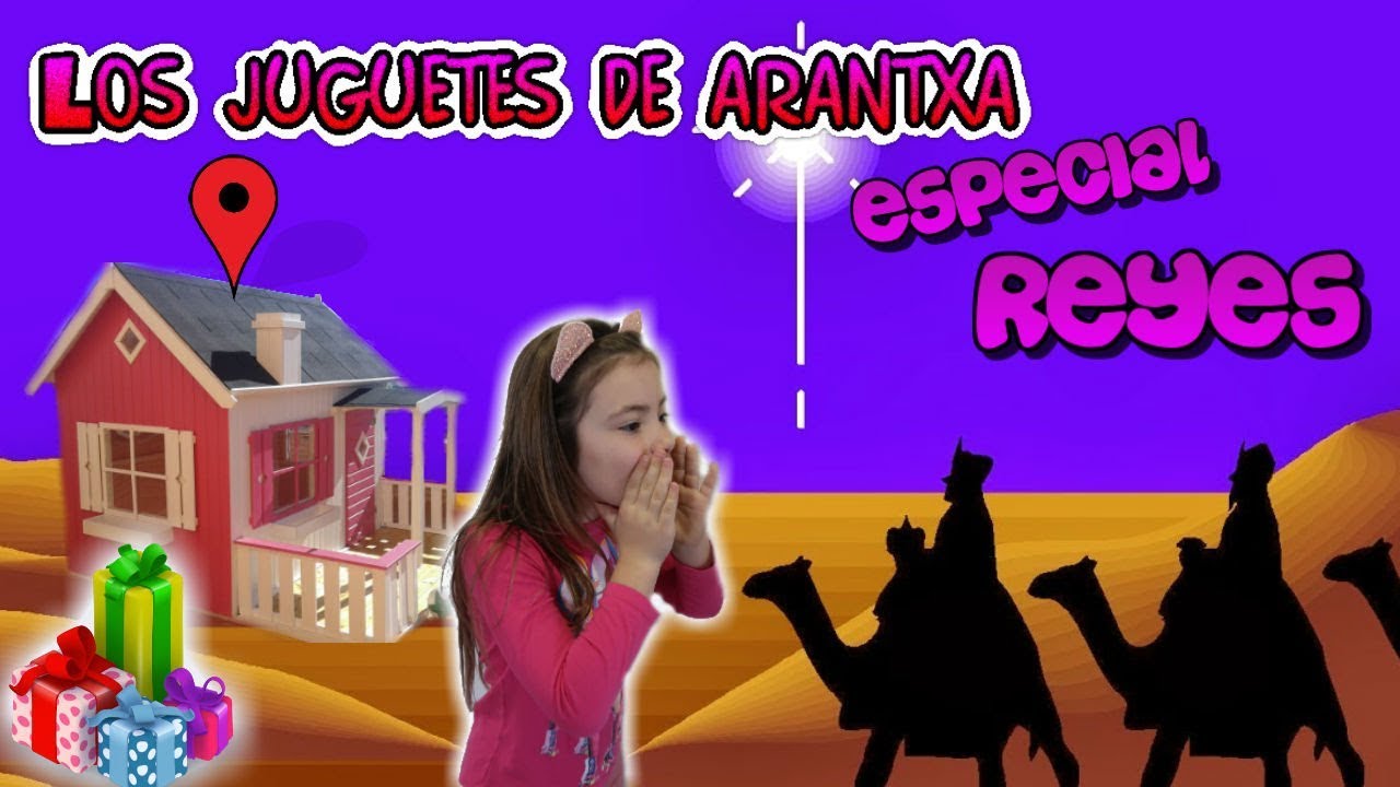 Llegan los reyes a Los juguetes de Arantxa + Cabalgata 2018