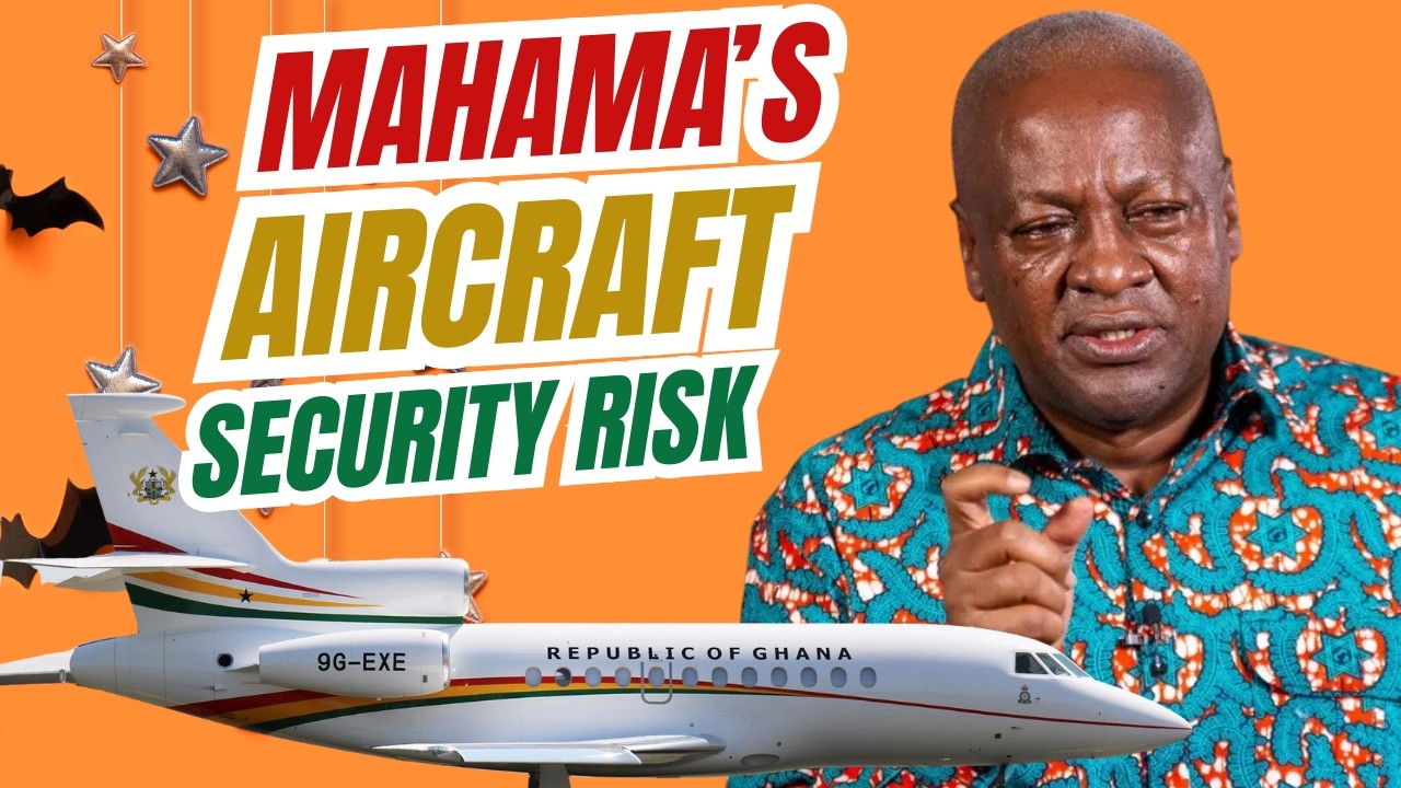 SECURITY THREAT: Ghana's President Mahama's Risky Air Travel