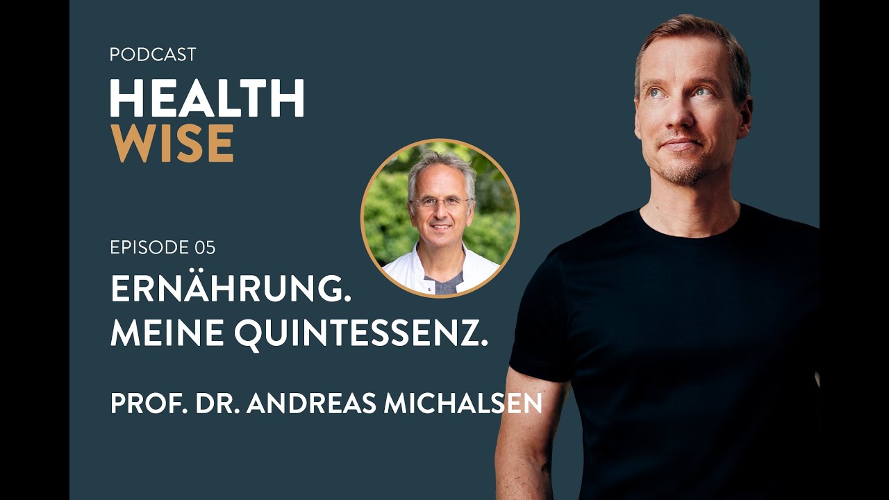 #005 Ernährung. Meine Quintessez. Mit Prof. Dr. Andreas Michalsen
