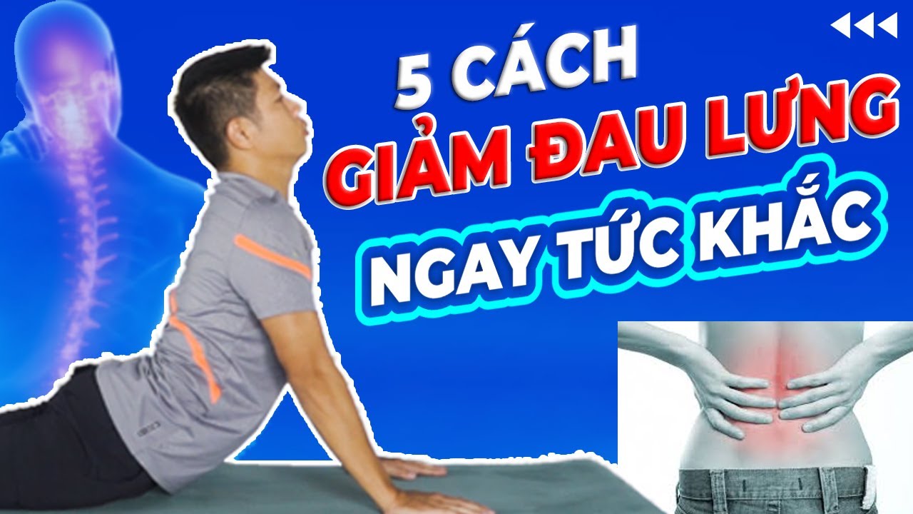 5 Cách GIẢM ĐAU LƯNG Ngay Lập Tức Ngay Tại Nhà | Dr Ngọc