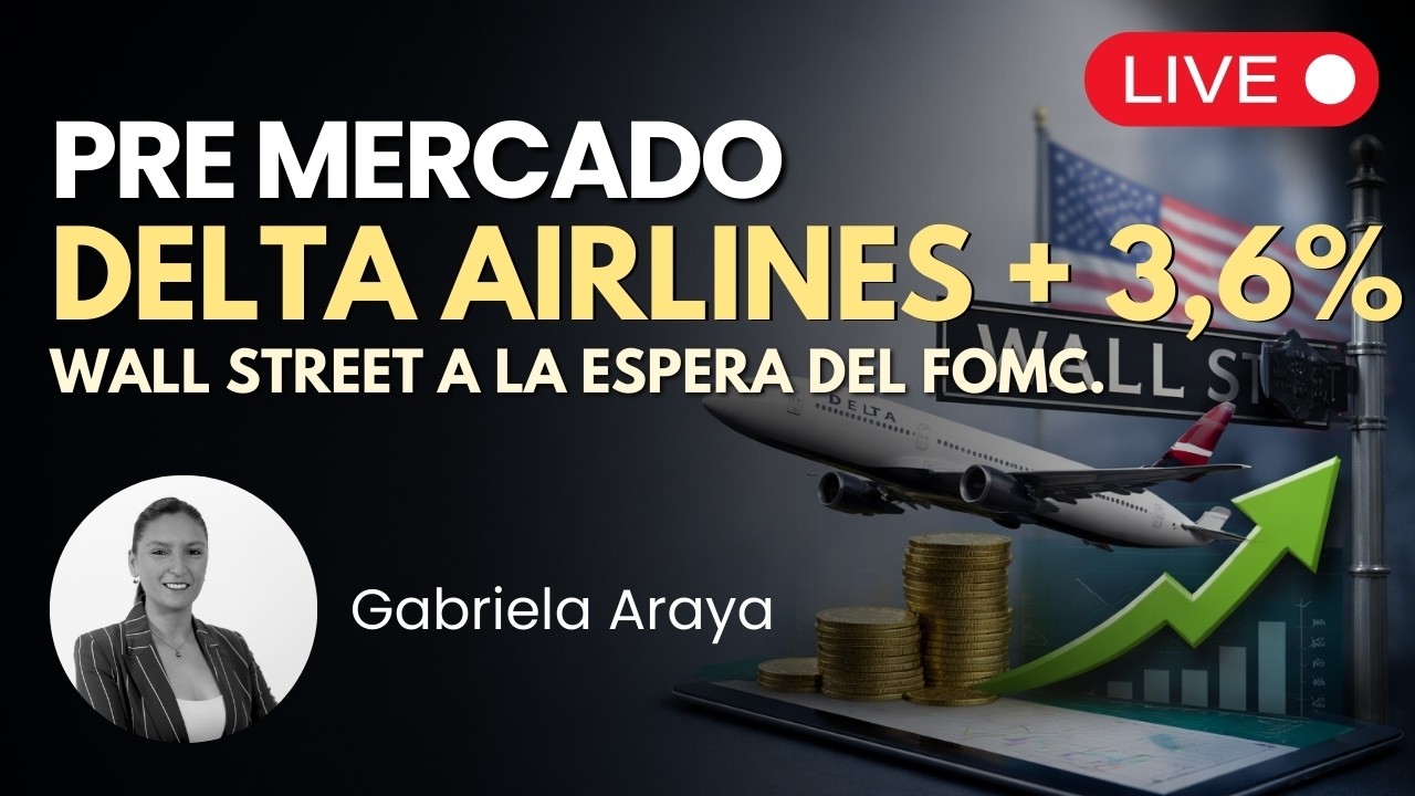 Delta Air Lines sube 3,6%. Apertura 🔴 Pre Mercado EN VIVO en Español | Premarket