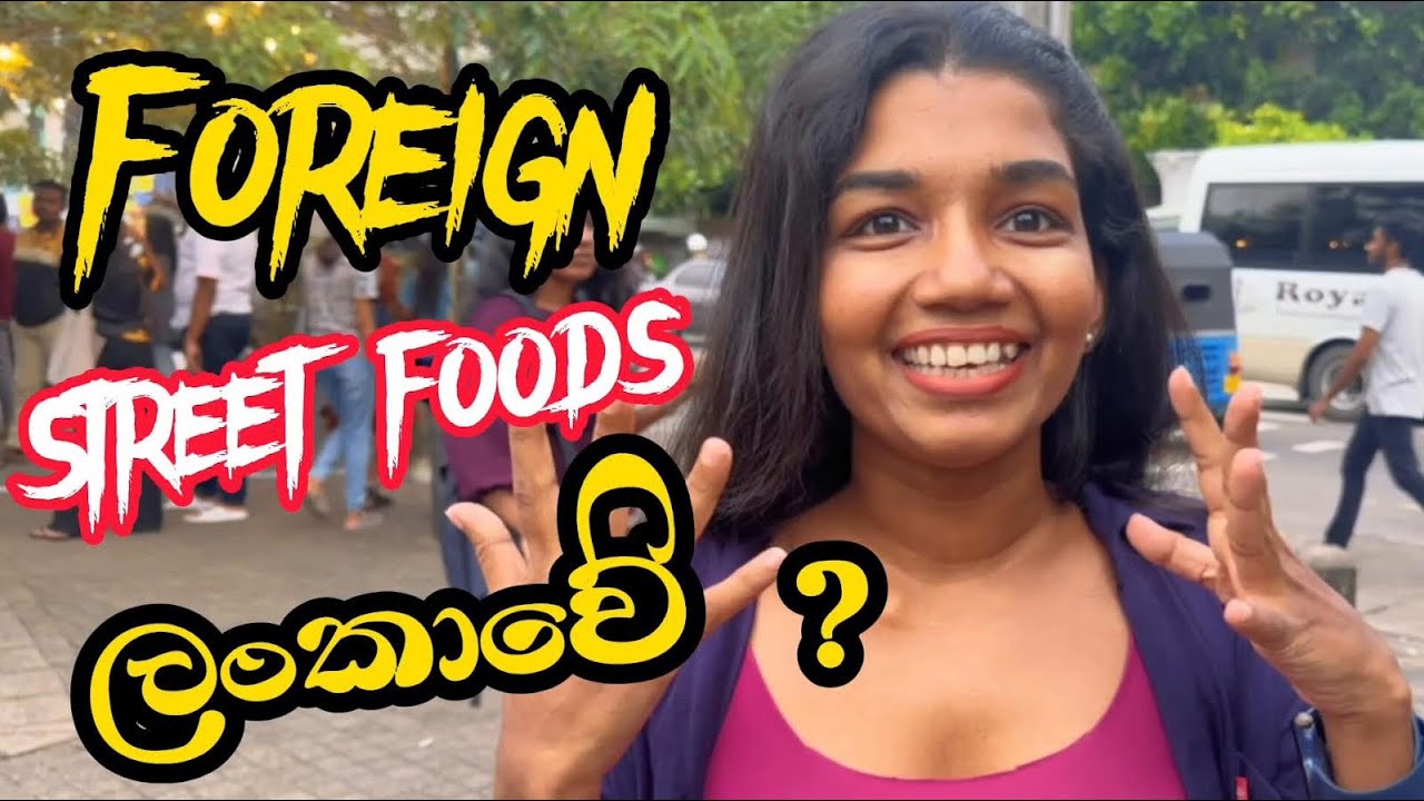 Foreign Street foods ? | food fiesta | Travel pipy | sinhala vlog