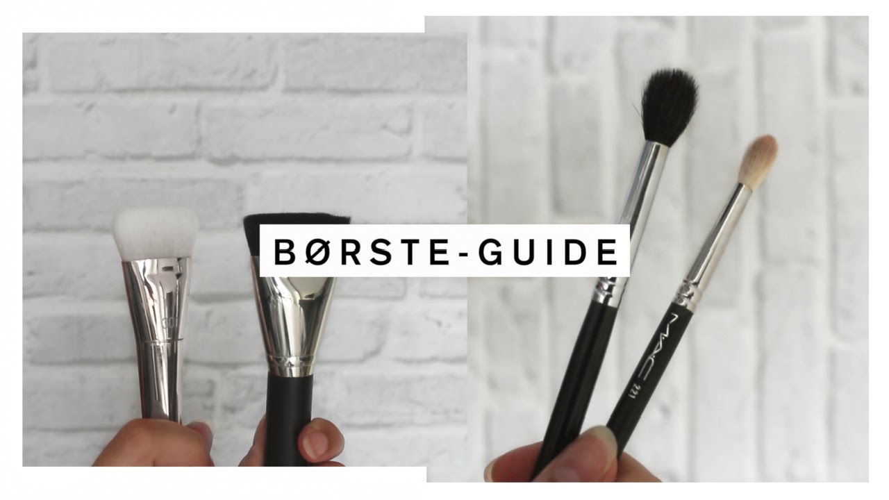GUIDE TIL MAKEUP BØRSTER