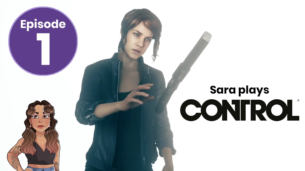 Control the gun/house | Sara plays Control | Episode 1