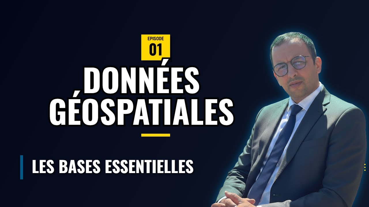 Episode 1 : Introduction aux données géospatiales : types, formats et usages SIG