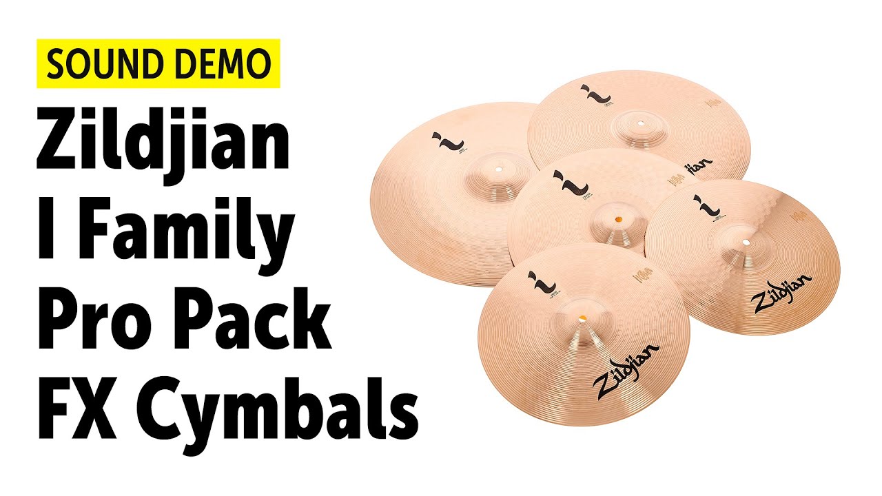 Zildjian | i Family | Pro Pack | FX Cymbals | Sound Demo