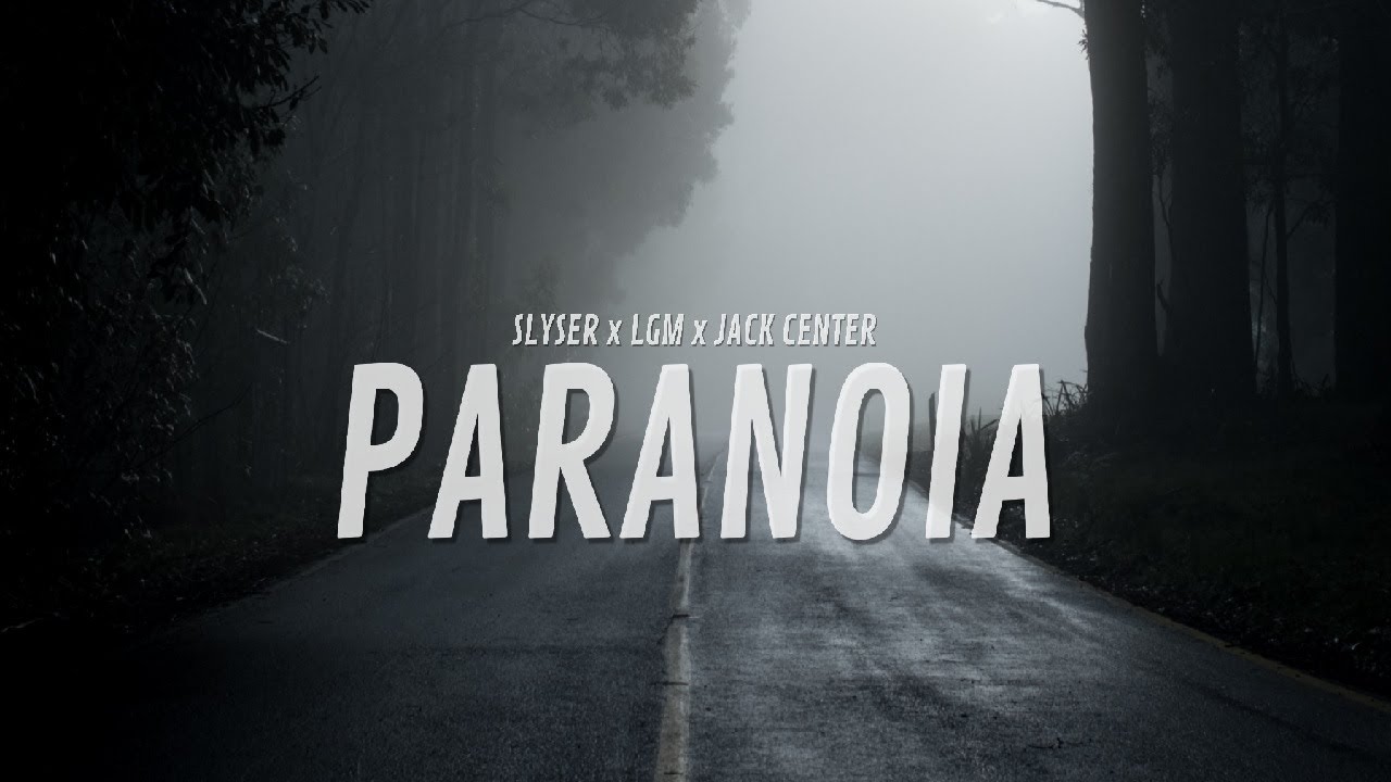 SLYSER x LGM - PARANOIA (PROD. BY JACK CENTER)