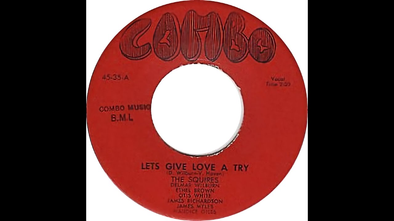SQUIRES  LET'S GIVE LOVE A TRY