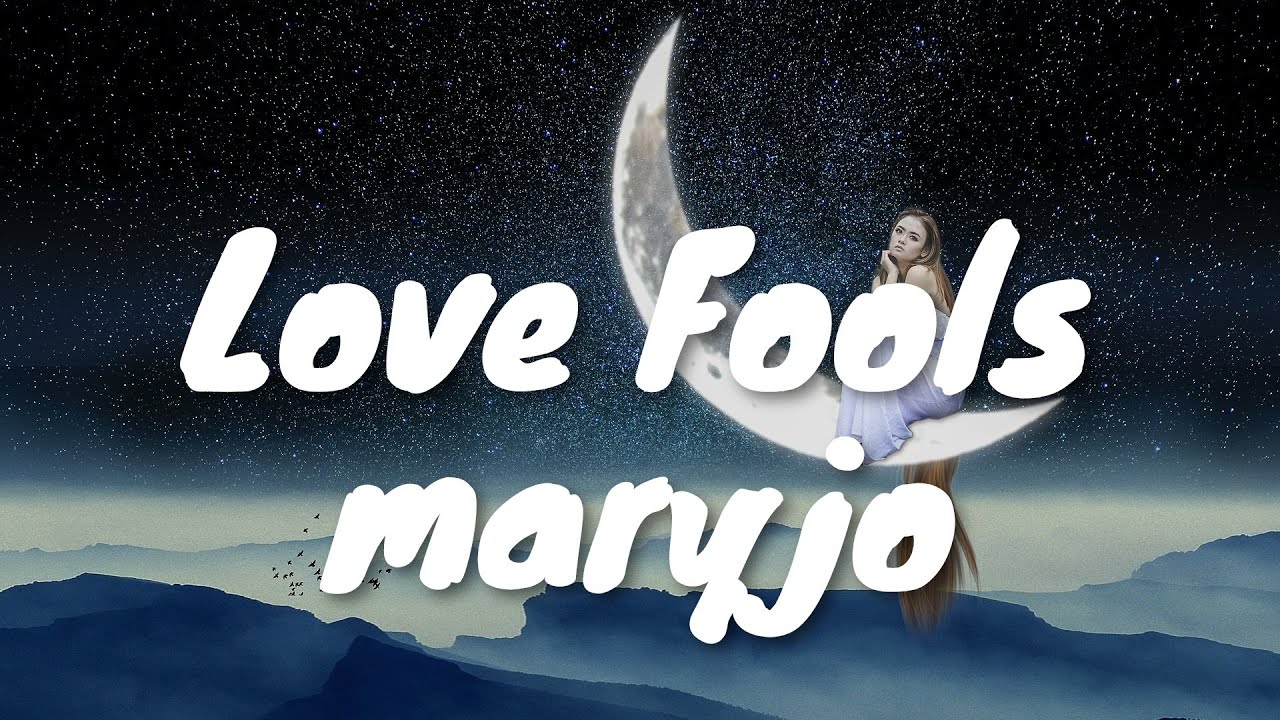 maryjo - Love Fools (Lyrics) 💗♫