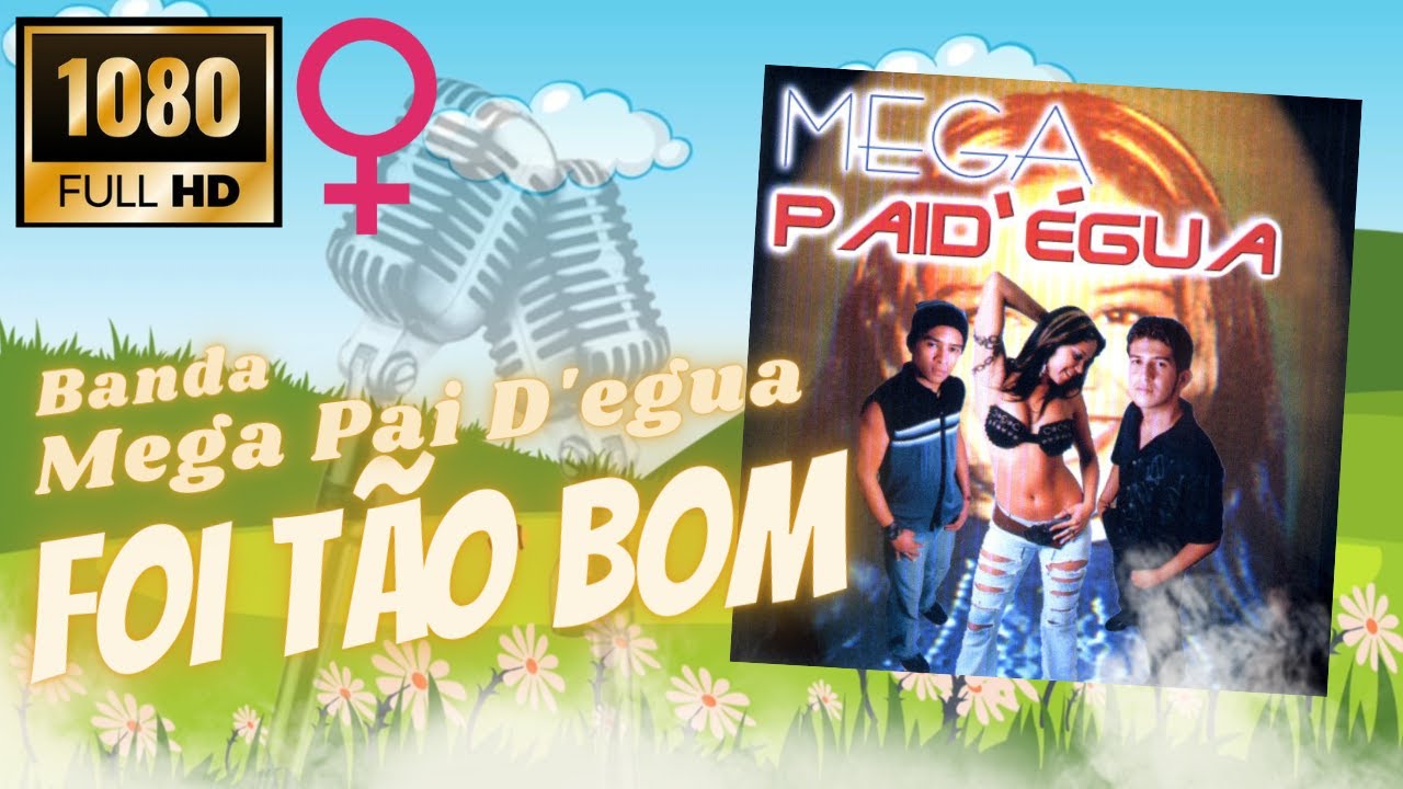 Karaokê Banda Mega PaiD'egua - Foi Tão Bom