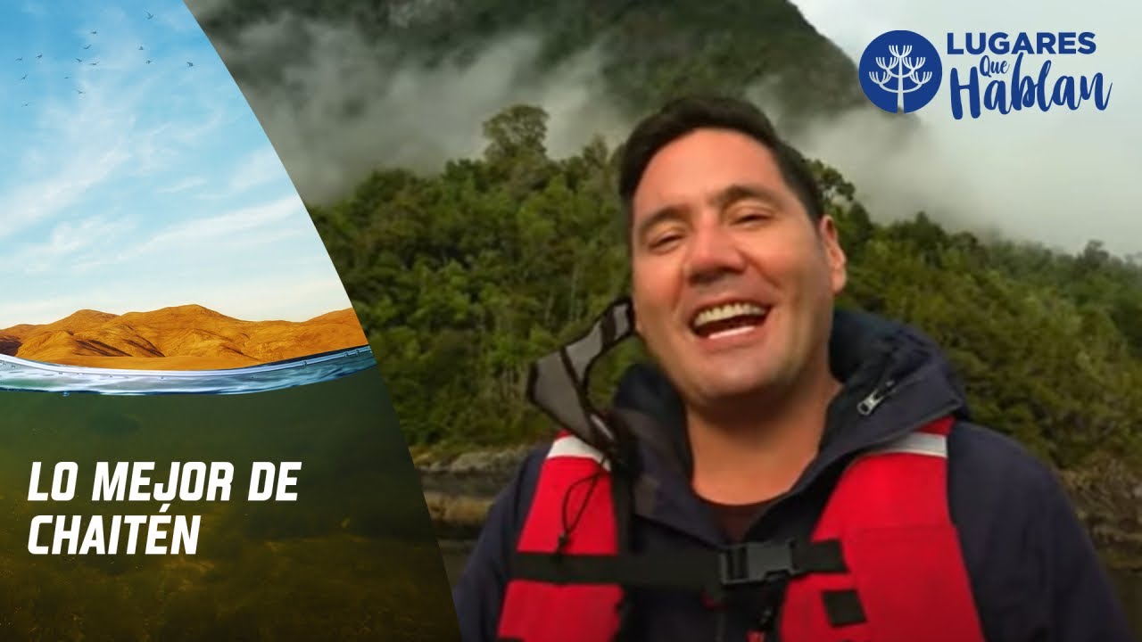 Lo Mejor de Lugares Que Hablan, Chaitén. Sábado 01 de mayo, 2021.