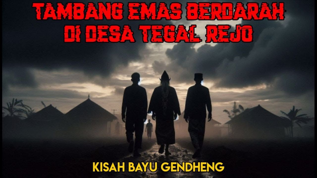 Tambang Emas Berdarah di Desa Tegal Rejo || Kisah Bayu Gendheng