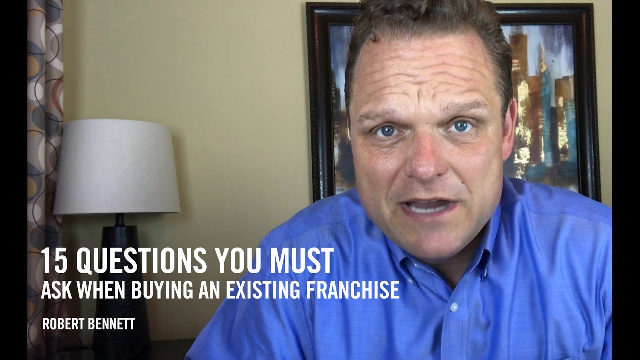 15 Questions You Must Ask when Buying an Existing Franchise | FranFinders