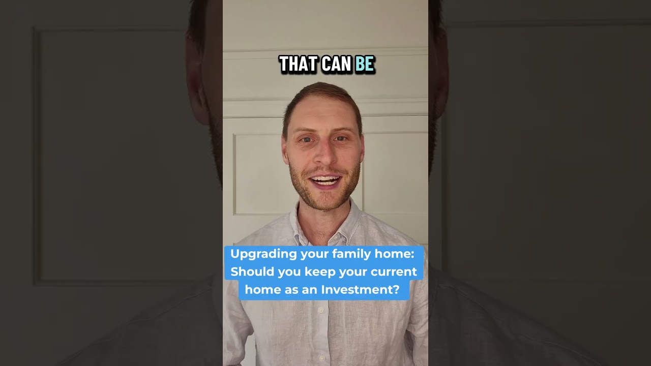Should you retain your home as an investment when you upgrade to a new home?