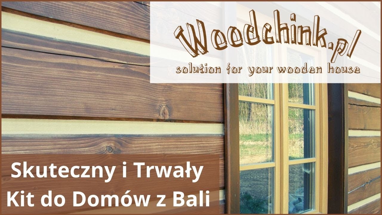 WoodChink.pl  - Uszczelniacz Kit do Domów z Bali