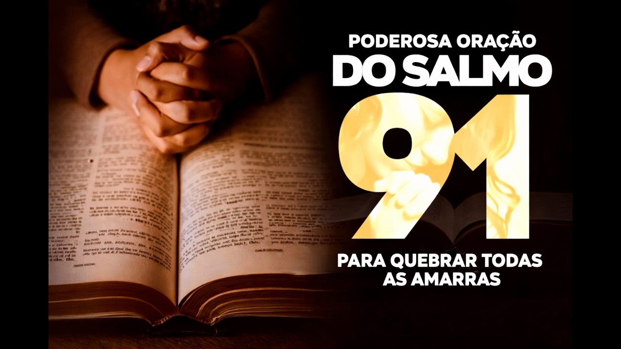 Oração com Salmo 91 | Oração diária da Manhã