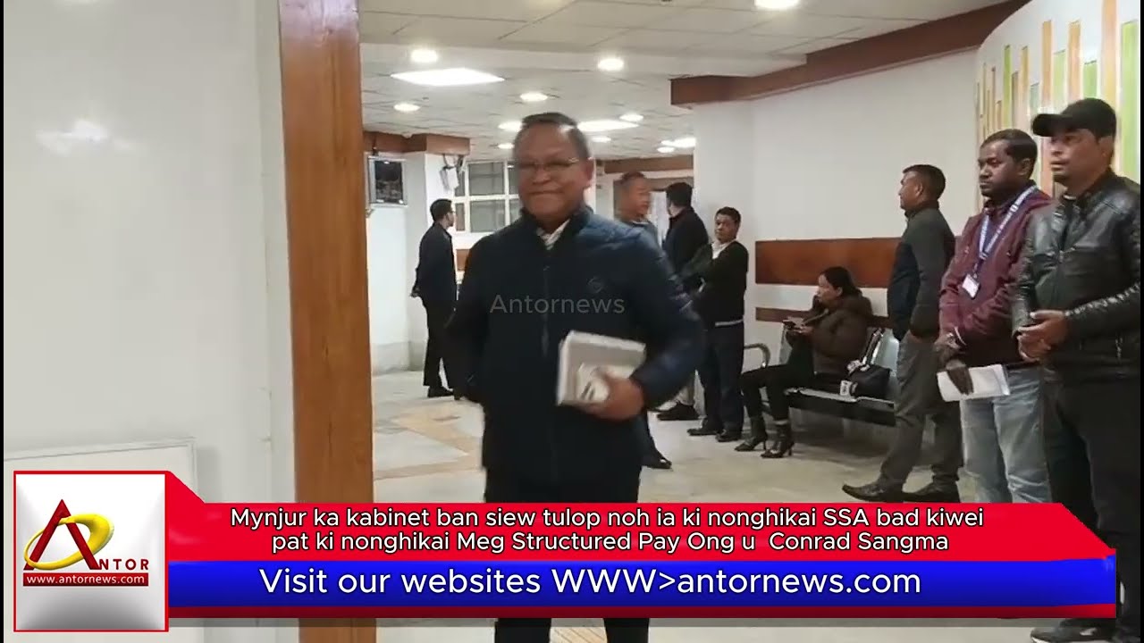 Mynjur ka kabinet ban siew tulop noh iaki nonghikai SSA bad iakiwei pat ki nonghikai |Conrad Sangma