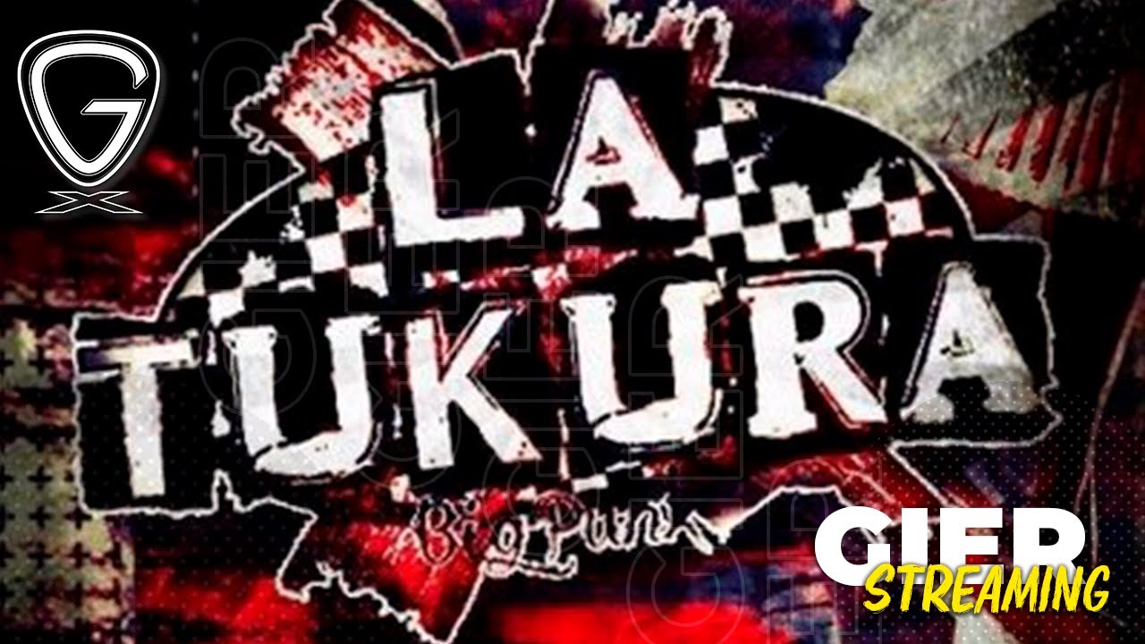 #GIERSTREAMING Presenta: La Tukura