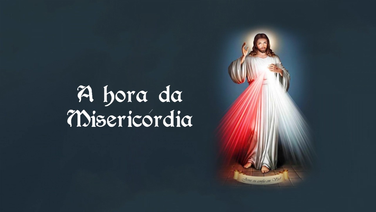 A Hora da Misericórdia - 13/03/26