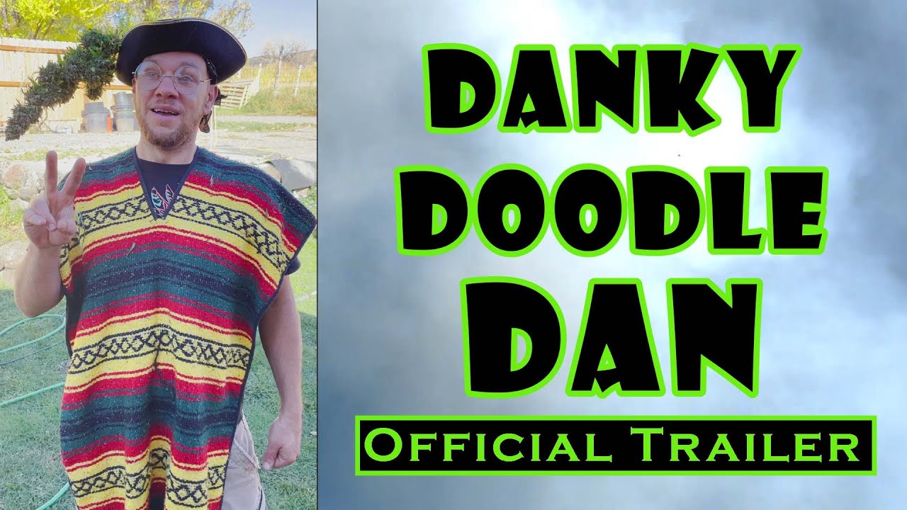 Danky Doodle Dan OFFICIAL TRAILER