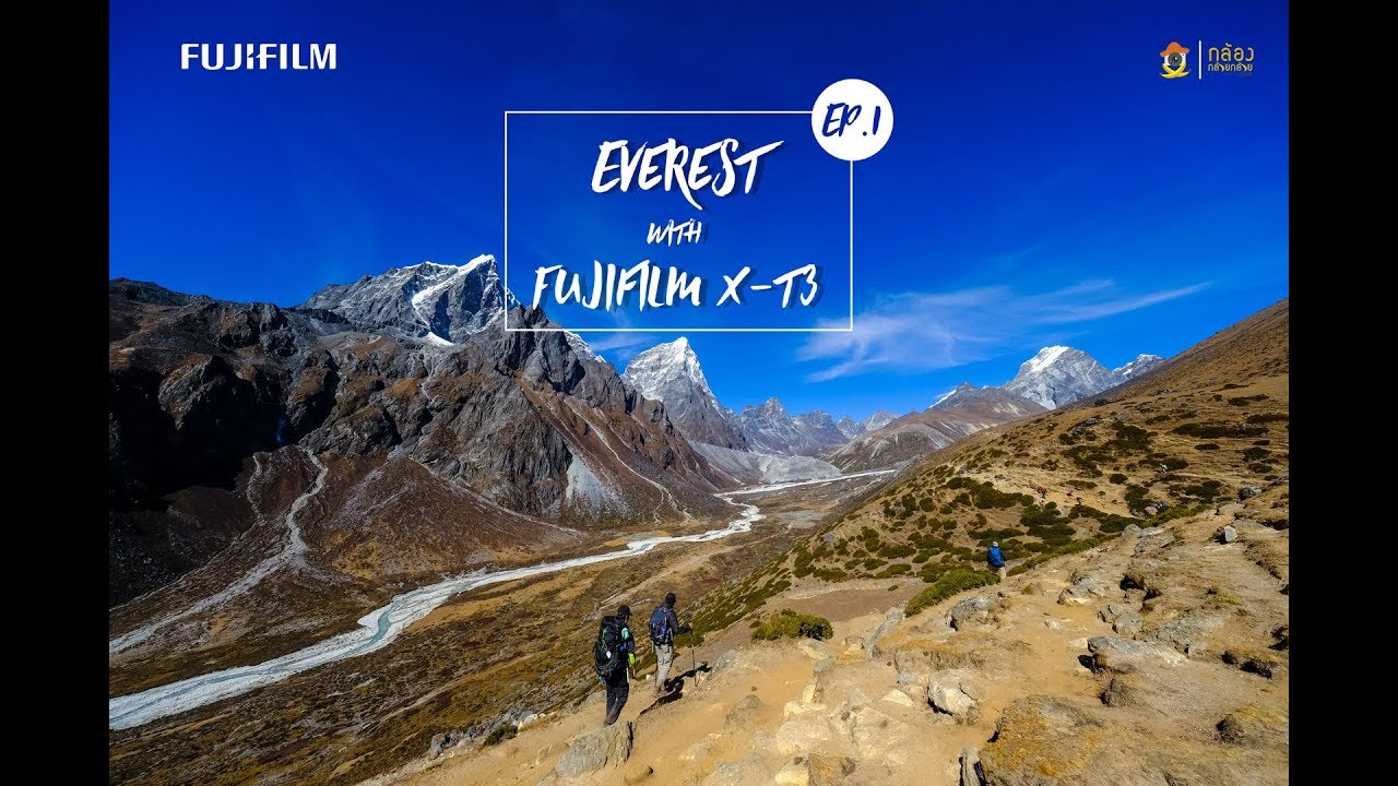 Everest With Fujifilm X-T3 + Fujinon 8-16mm F2.8 by Joe Young [EP.1]
