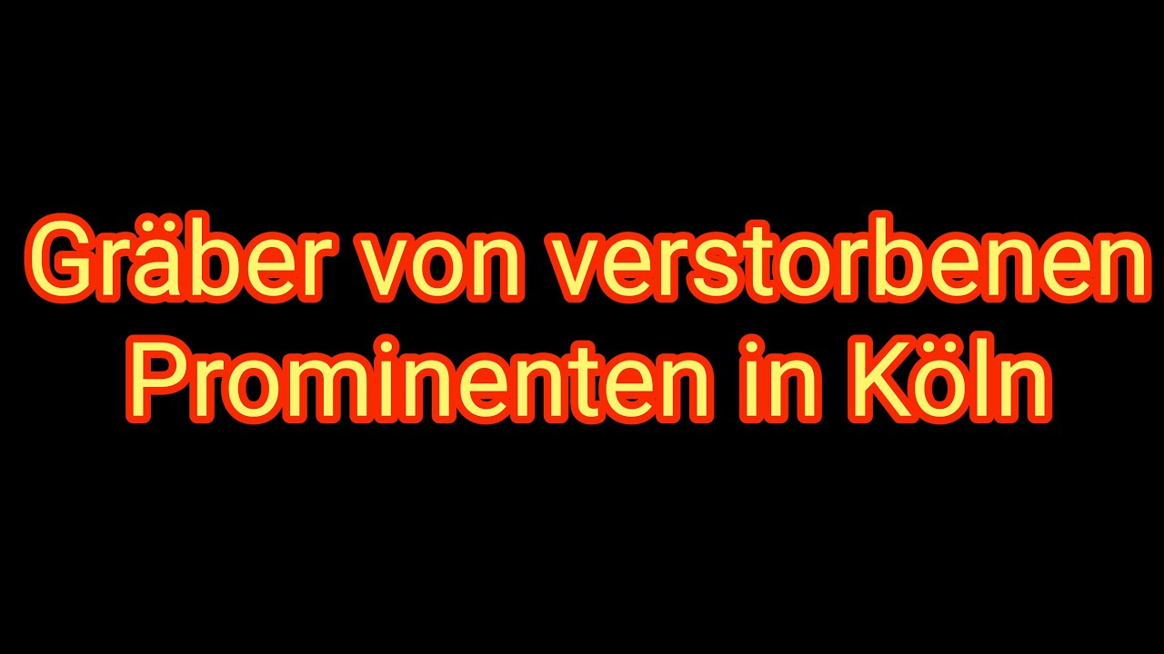 Gräber von verstorbenen Prominenten in Köln, 2023 gefilmt