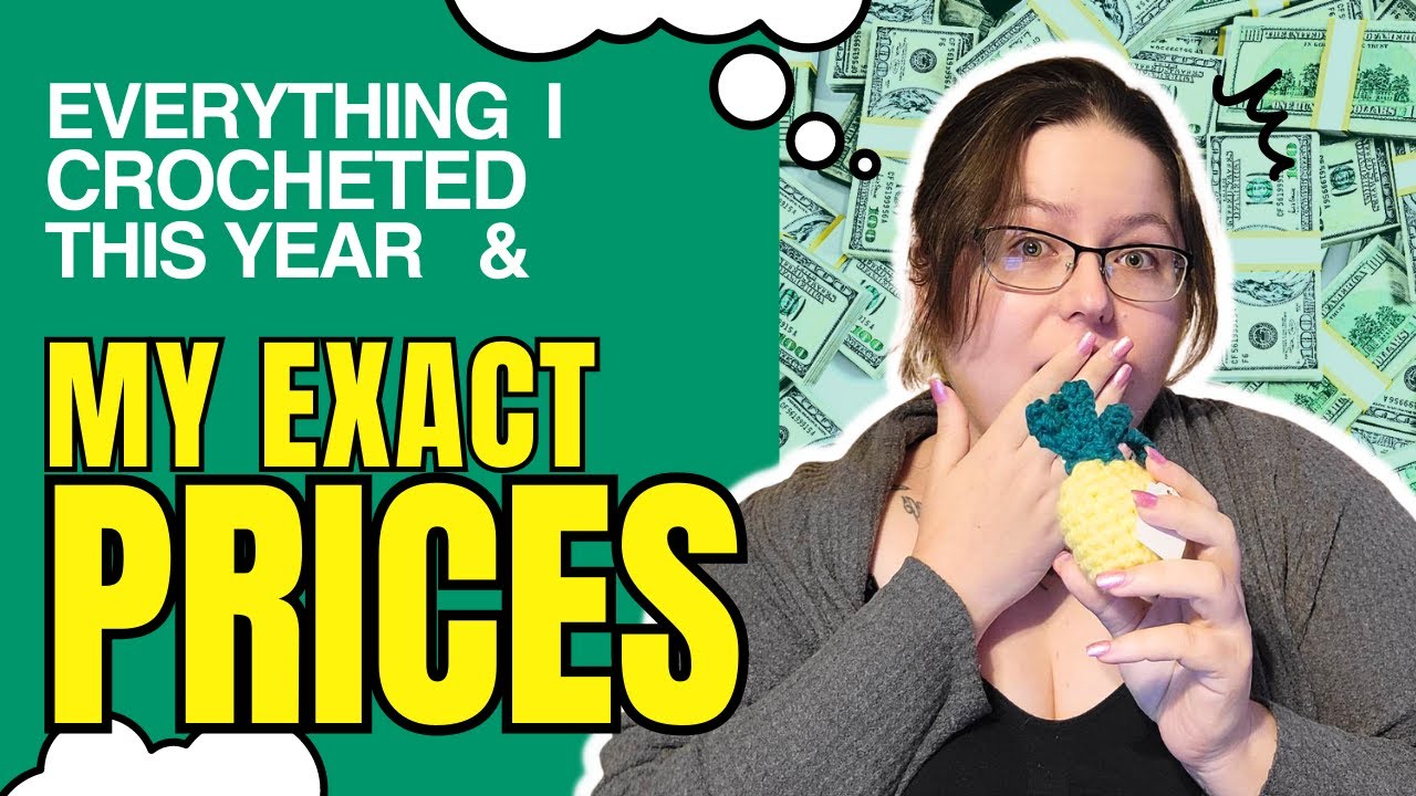 Items I Crocheted (And Prices!) This Year! Craft Fair Market Event & Crochet Custom Order Pricing!