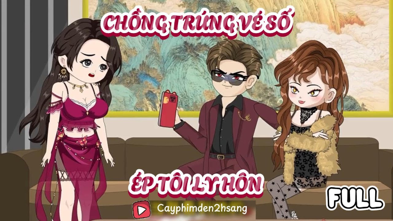 (Full) Chồng Trúng Vé Số Ép Tôi Ly Hôn | Cày phim đến 2h sáng