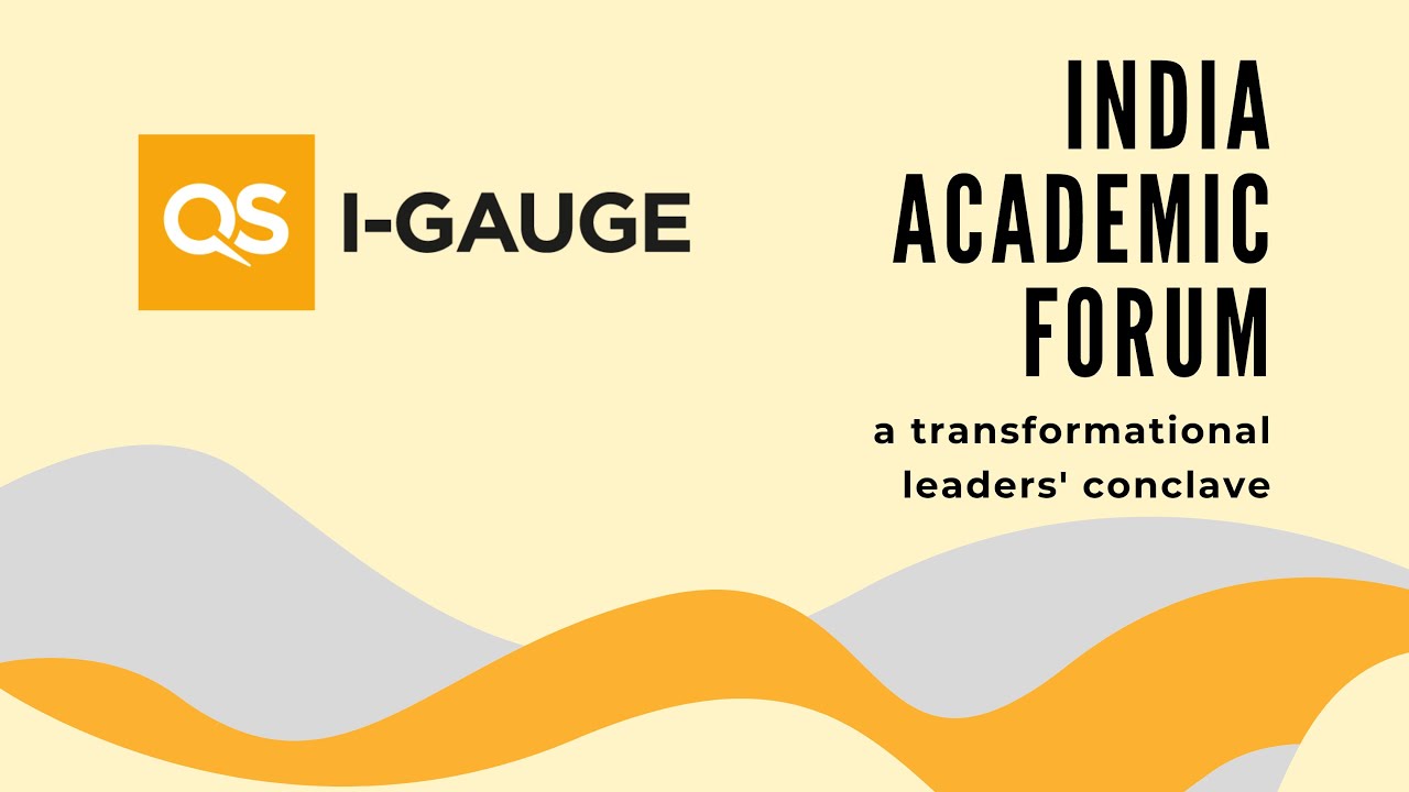QS I-GAUGE India Academic Forum | Thought Leadership Event in Education