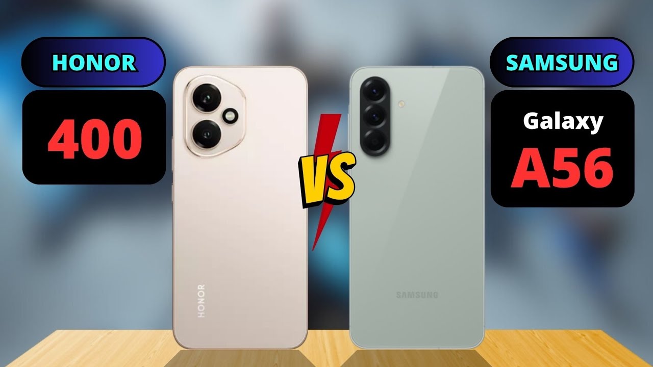 Honor 400 vs Samsung Galaxy A56 Comparison
